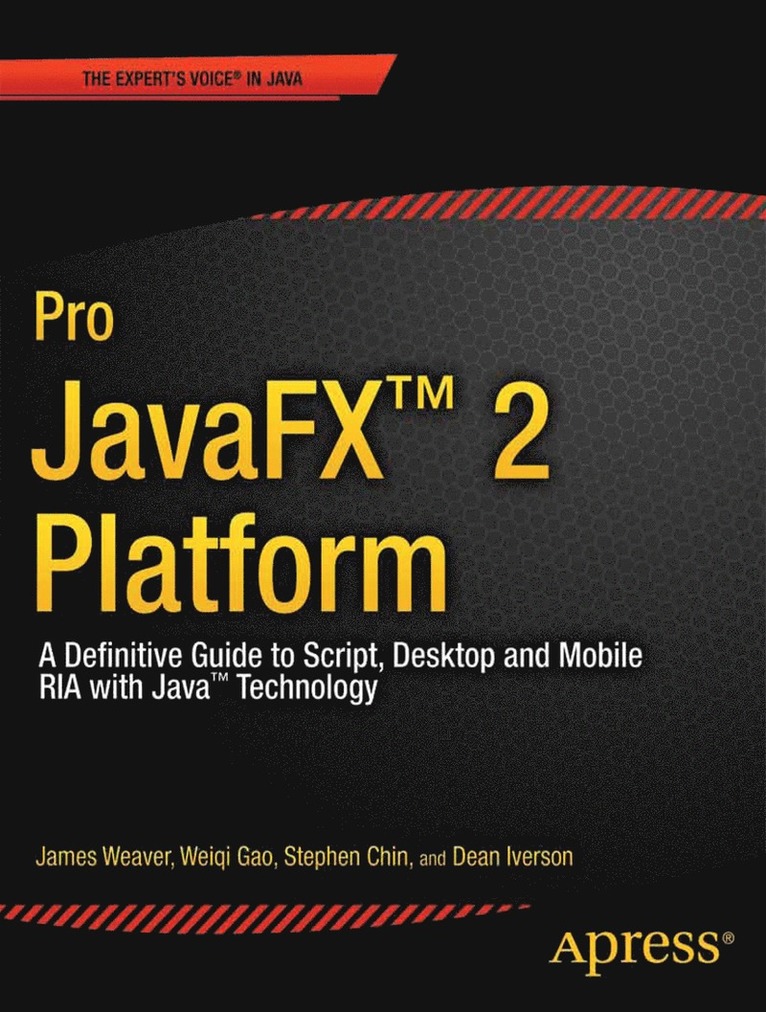 James Weaver, Weiqi Gao, Stephen Chin, Dean Iverson, Johan Vos - Pro JavaFX 2, Häftad