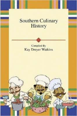 Kay, Watkins - Southern Culinary History, Häftad