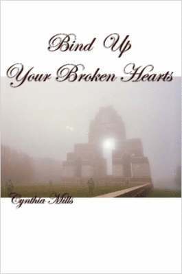 Bind Up Your Broken Hearts