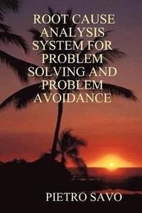 bokomslag Root Cause Analysis System for Problem Solving and Problem Avoidance