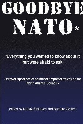 Goodbye NATO* 1