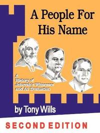 bokomslag People For His Name: A History of Jehovah's Witnesses and An Evaluation