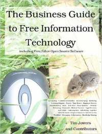bokomslag The Business Guide to Free Information Technology Including Free/Libre Open Source Software