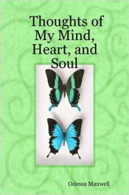 bokomslag Thoughts of My Mind, Heart, and Soul