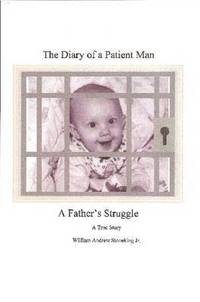 bokomslag The Diary of a Patient Man, A Father's Struggle