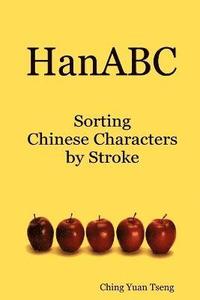 bokomslag HanABC: Sorting Chinese Characters by Stroke