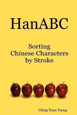 HanABC: Sorting Chinese Characters by Stroke 1