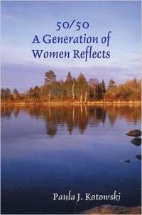 bokomslag 50/50: A Generation of Women Reflects