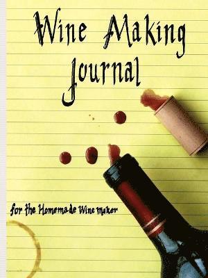 Adam, Courtney - Wine Making Journal, for the Homemade Wine Maker, Häftad