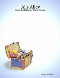 bokomslag Al's Alley - Toys And Games From Trash