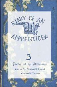 bokomslag Diary of an Apprentice 3: August 29 - November 6, 2006