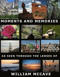 bokomslag Moments And Memories As Seen Through the Lenses Of