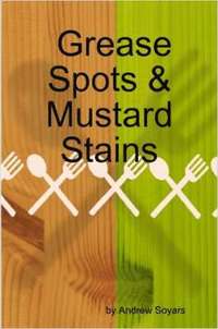 bokomslag Grease Spots & Mustard Stains