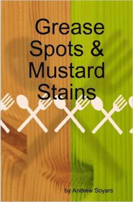 Grease Spots & Mustard Stains 1