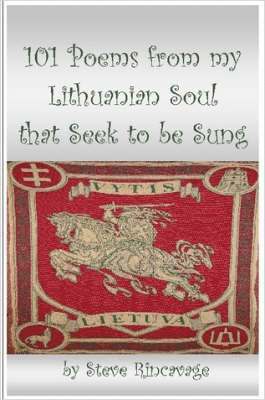 bokomslag 101 Poems from My Lithuanian Soul That Seek to be Sung