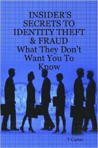 bokomslag Insider's Secrets to Identity Theft & Fraud