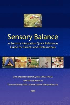 Erna Imperatore Blanche, Thomas Decker, Erna Imperatore Blanche, Imperatore Blanche, Erna, Thomas, Decker - Sensory Balance: A Quick Reference Guide for Parents and Professionals, Häftad