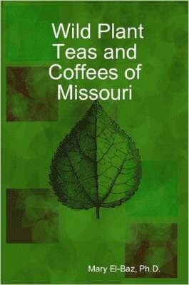 bokomslag Wild Plant Teas and Coffees of Missouri