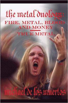bokomslag Metal Duology: Fire, Metal, Blood and Money / True Metal