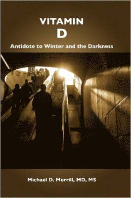 Vitamin D: Antidote to Winter and the Darkness 1