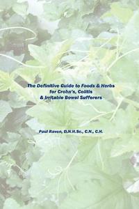 bokomslag The Definitive Guide to Foods & Herbs for Crohn's, Colitis & Irritable Bowel Sufferers