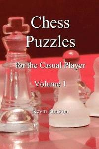 bokomslag Chess Puzzles for the Casual Player, Volume 1