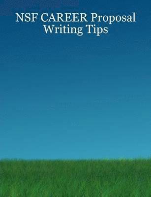 bokomslag NSF CAREER Proposal Writing Tips