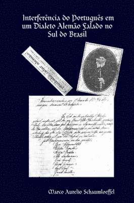 bokomslag Interferencia Do Portugues Em Um Dialeto Alemao Falado No Sul Do Brasil