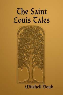 The Saint Louis Tales 1