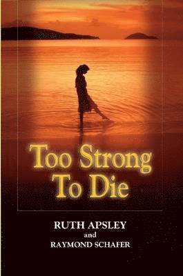 Too Strong To Die