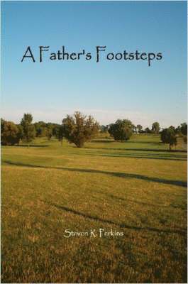 Steven R. Perkins, R. Perkins, Steven - Father's Footsteps, Häftad