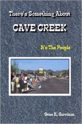 bokomslag THERE's SOMETHING ABOUT CAVE CREEK (It's The People)