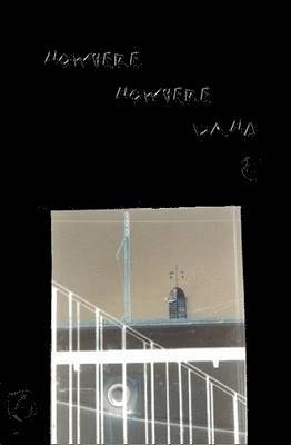 Nowhere Nowhere Land 1