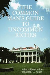 bokomslag THE Common Man's Guide to Uncommon Riches