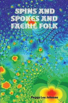 bokomslag Spins and Spokes and Faerie Folk