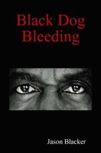 bokomslag Black Dog Bleeding