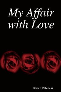bokomslag My Affair with Love