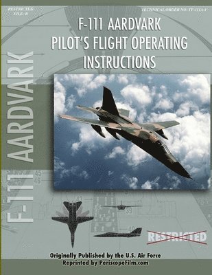 bokomslag F-111 Aardvark Pilot's Flight Operating Manual