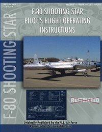 bokomslag Lockheed F-80 Shooting Star Pilot's Flight Operating Manual