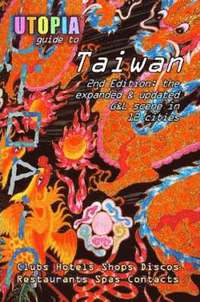 bokomslag Utopia Guide to Taiwan (2nd Edition)
