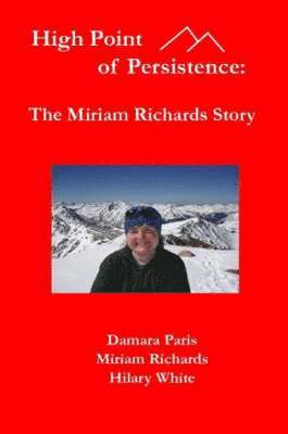 Miriam Richards, Damara Paris, Hilary White - High Point of Persistence, Häftad