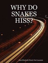bokomslag Why Do Snakes Hiss?