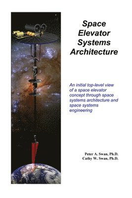 Space Elevator Systems Architecture 1