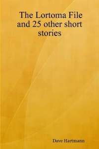 bokomslag The Lortoma File and 25 Other Short Stories