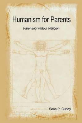 bokomslag Humanism for Parents - Parenting without Religion