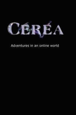 bokomslag Cerea - Adventures in an Online World