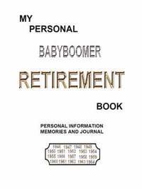 bokomslag My Personal BABYBOOMER RETIREMENT Book