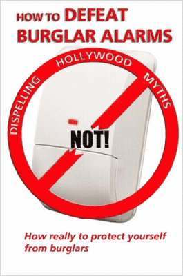How to Defeat Burglar Alarms-Not!