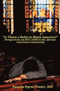 bokomslag &quot;Is There a Balm in Black America?: Perspectives on HIV/AIDS in the African American Community &quot;