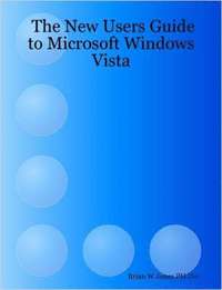 bokomslag The New Users Guide to Microsoft Windows Vista